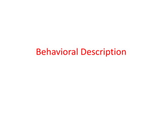Behavioral Description
 