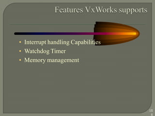 • Interrupt handling Capabilities
• Watchdog Timer
• Memory management
15
6
 