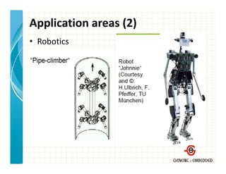 Application areas (2)
• Robotics
 