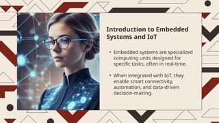 Introduction to Embedded Systems and IoT Embedded systems are ...