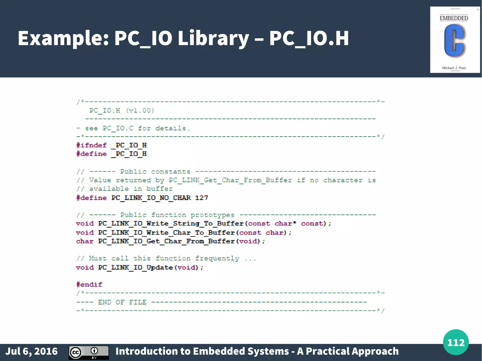 Jul 6, 2016 Introduction to Embedded Systems - A Practical Approach 112 Example: PC_IO Library – PC_IO.H 