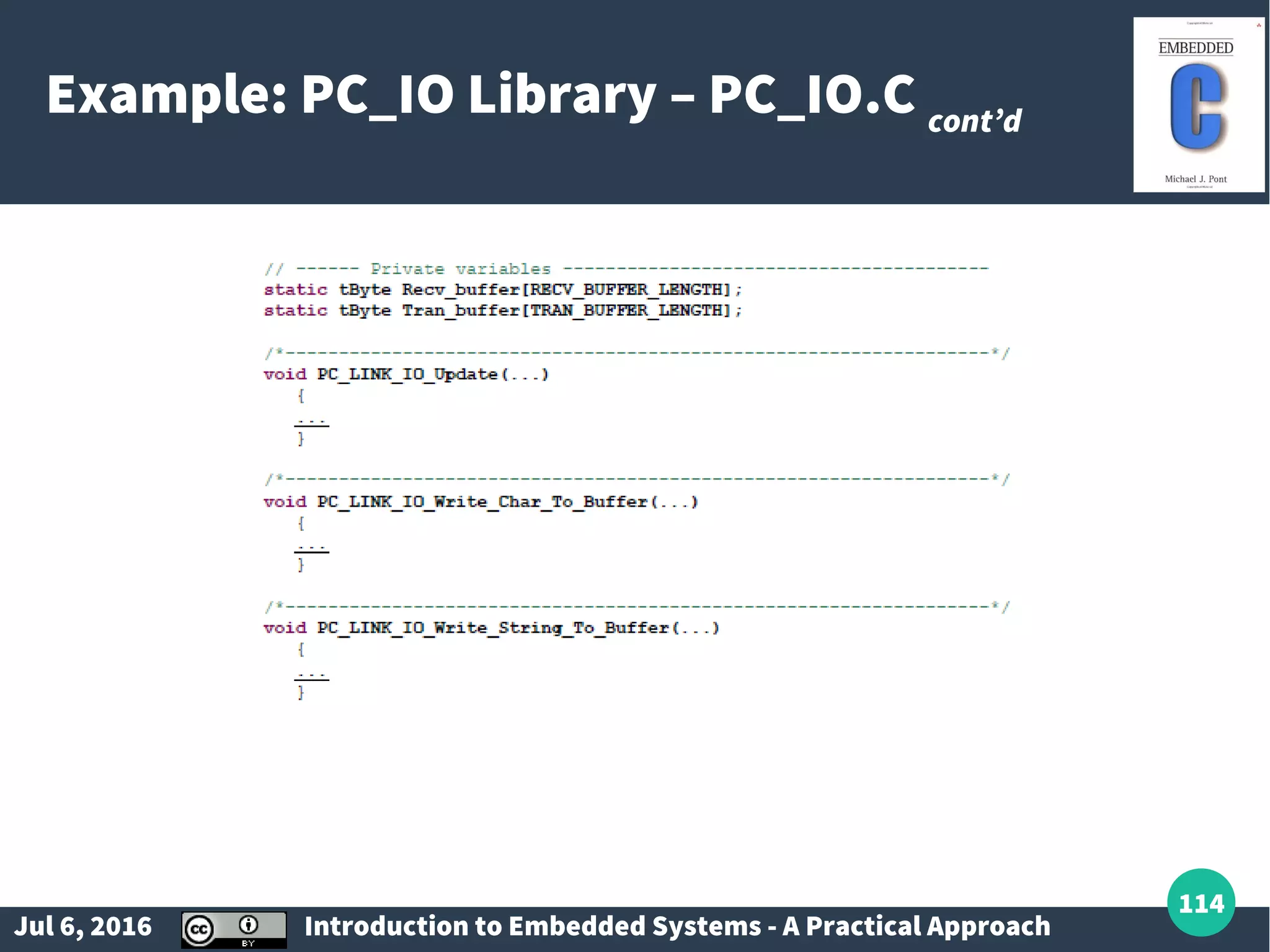 Jul 6, 2016 Introduction to Embedded Systems - A Practical Approach 114 Example: PC_IO Library – PC_IO.C cont’d 