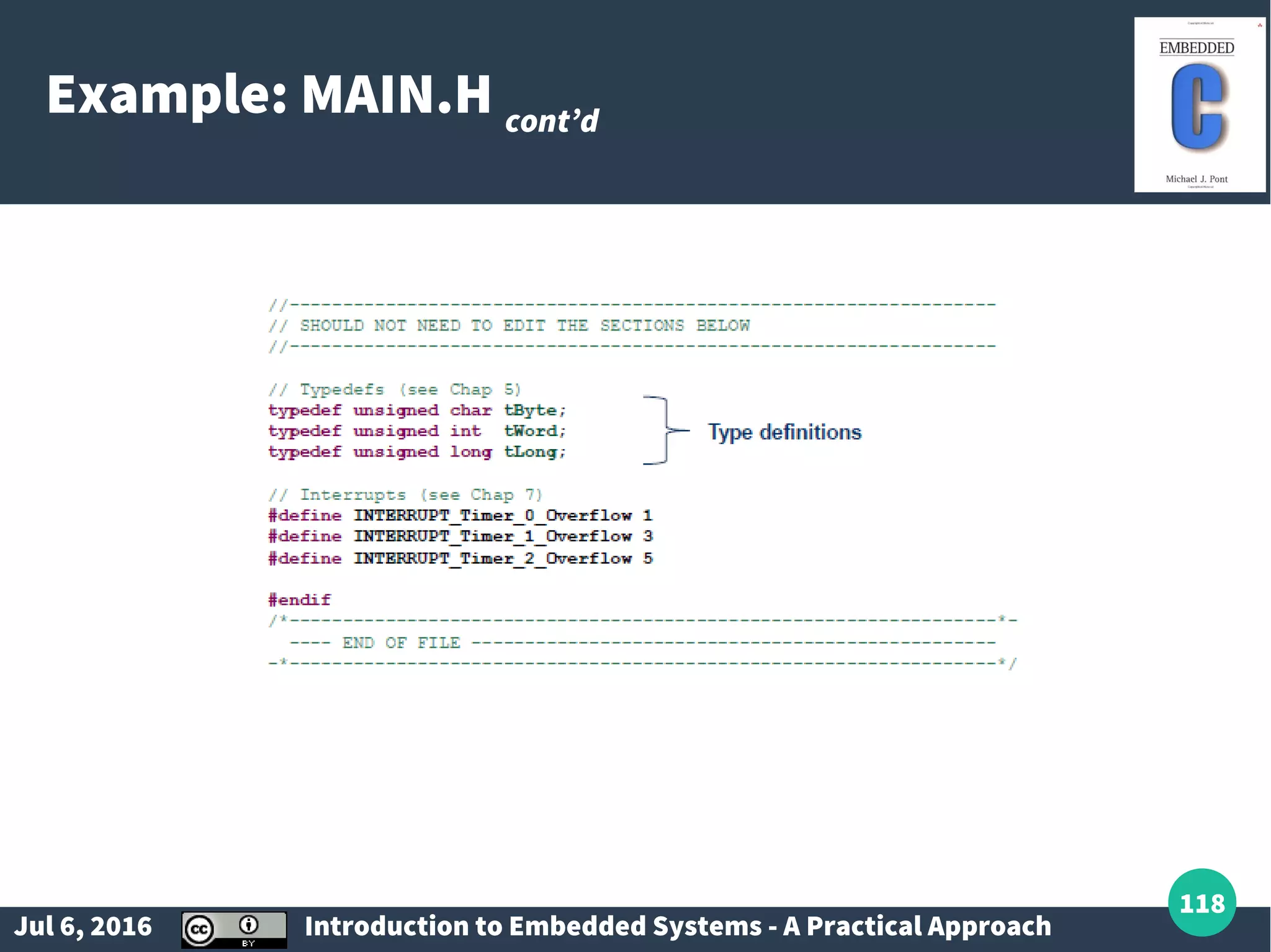 Jul 6, 2016 Introduction to Embedded Systems - A Practical Approach 118 Example: MAIN.H cont’d 