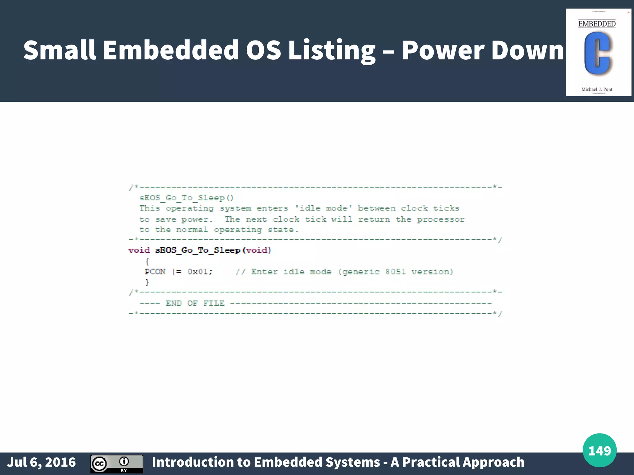 Jul 6, 2016 Introduction to Embedded Systems - A Practical Approach 149 Small Embedded OS Listing – Power Down 