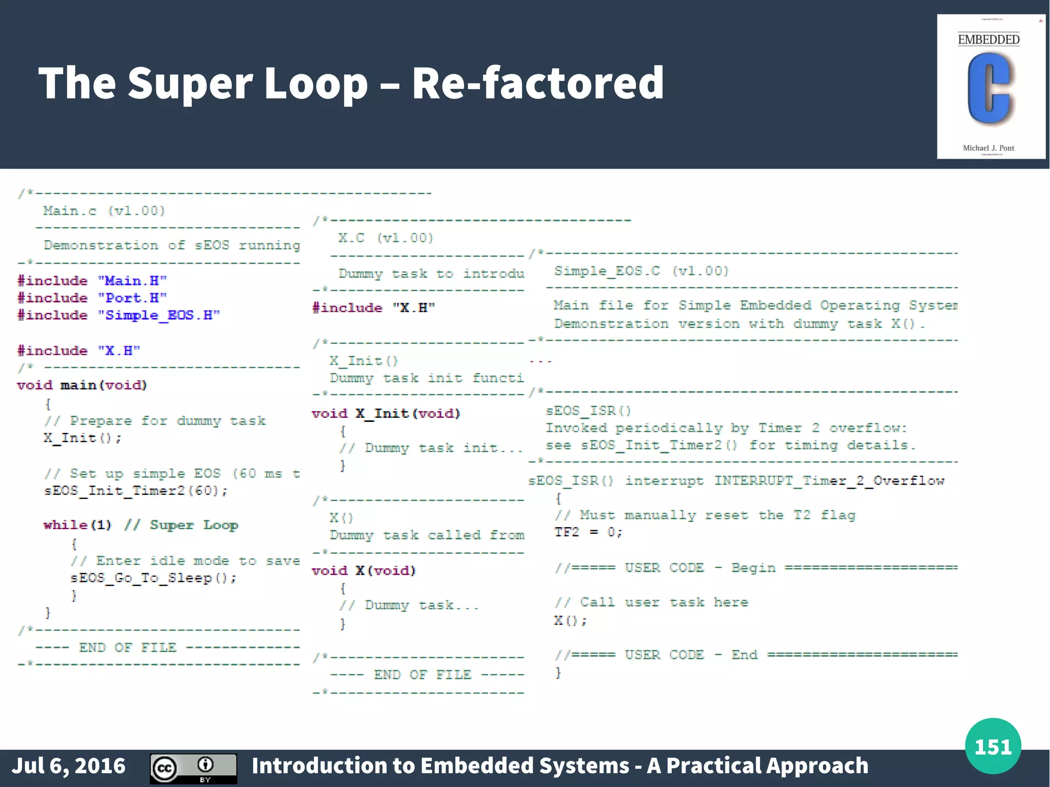 Jul 6, 2016 Introduction to Embedded Systems - A Practical Approach 151 The Super Loop – Re-factored 