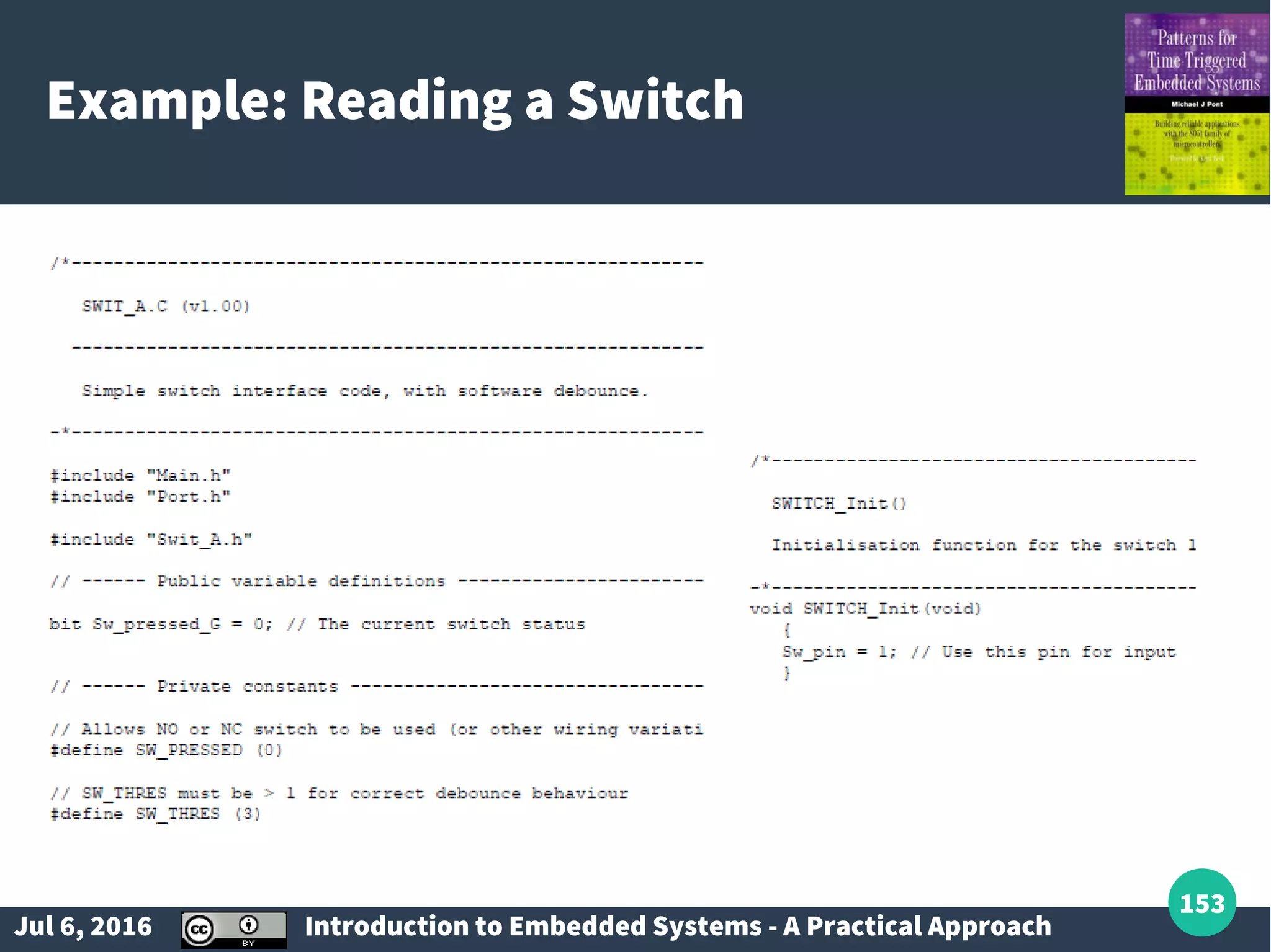 Jul 6, 2016 Introduction to Embedded Systems - A Practical Approach 153 Example: Reading a Switch 