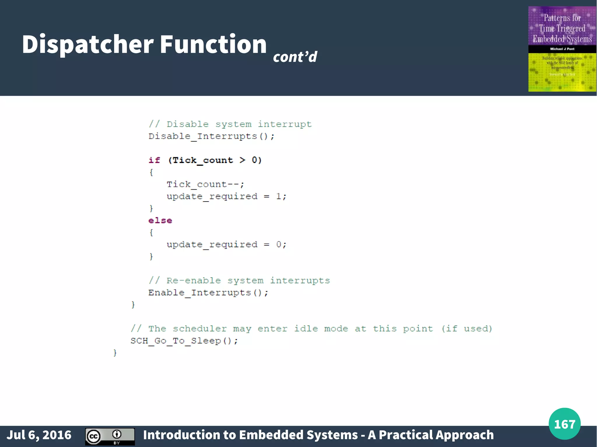 Jul 6, 2016 Introduction to Embedded Systems - A Practical Approach 167 Dispatcher Function cont’d 