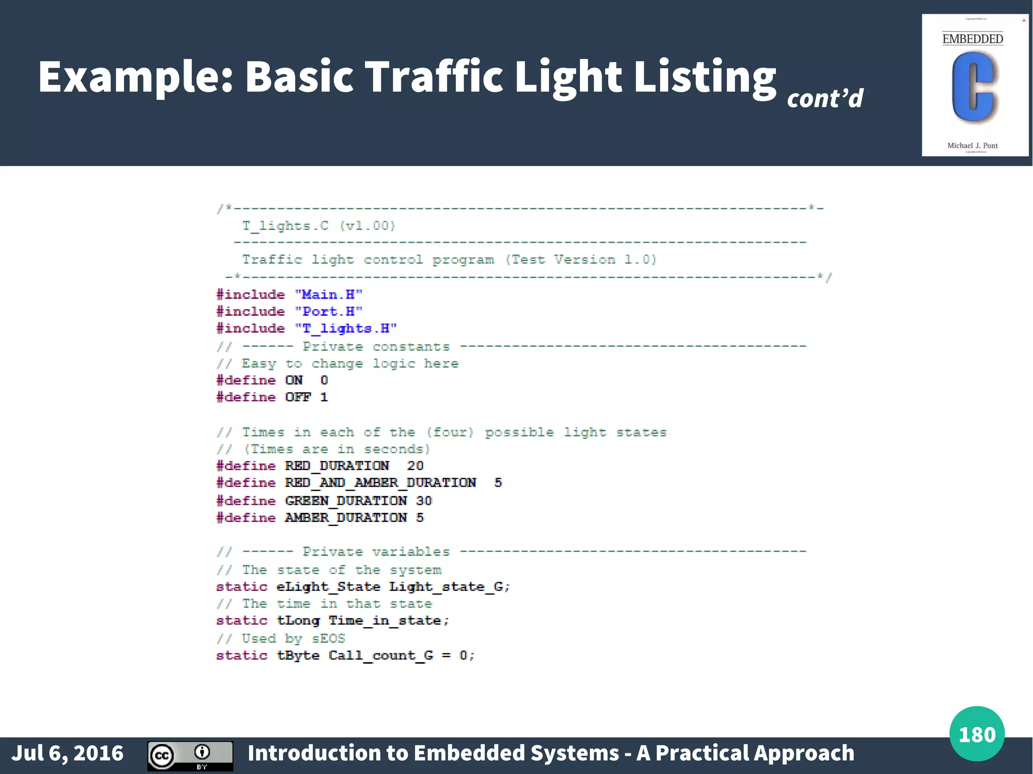 Jul 6, 2016 Introduction to Embedded Systems - A Practical Approach 180 Example: Basic Traffic Light Listing cont’d 
