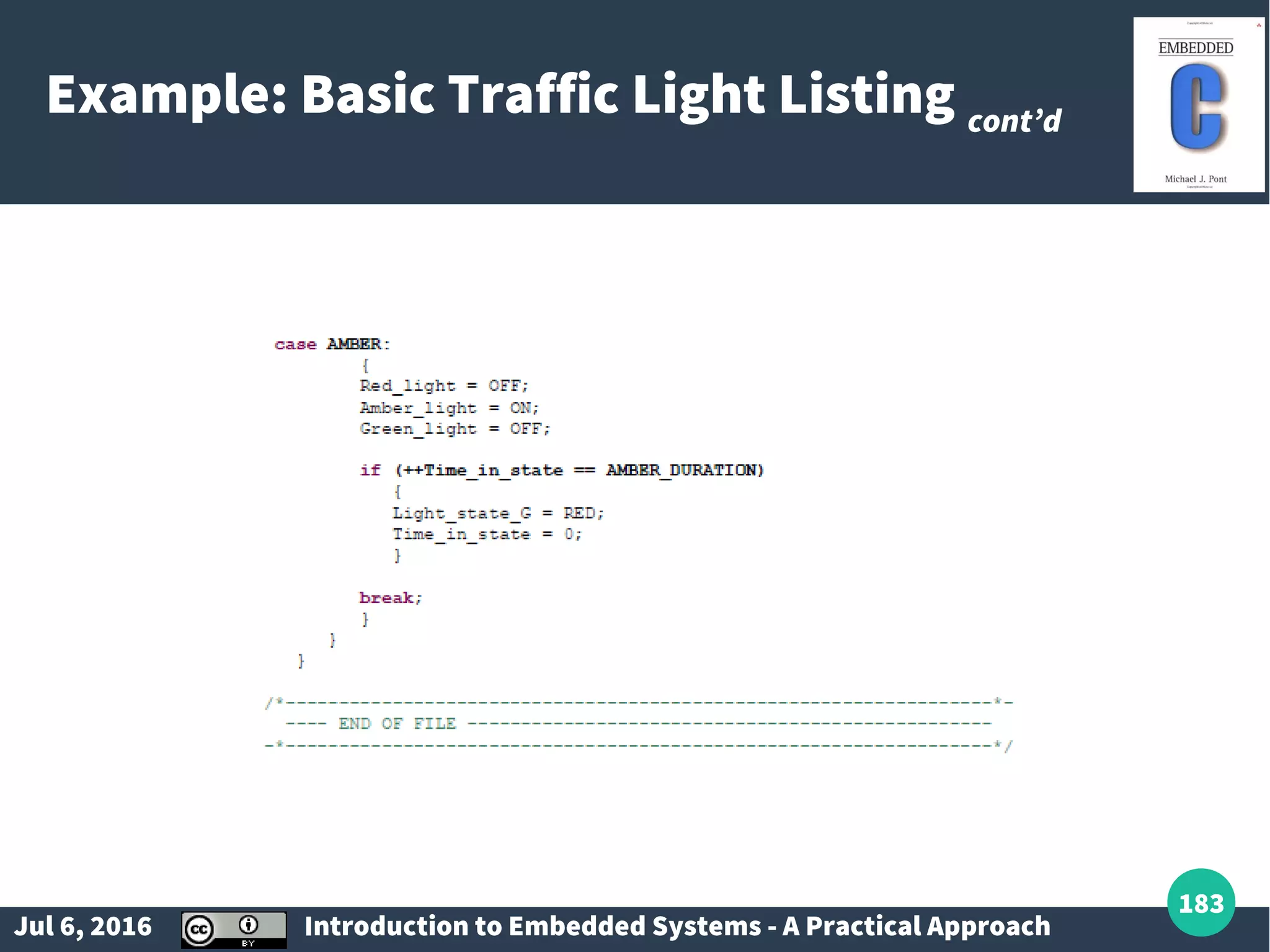 Jul 6, 2016 Introduction to Embedded Systems - A Practical Approach 183 Example: Basic Traffic Light Listing cont’d 