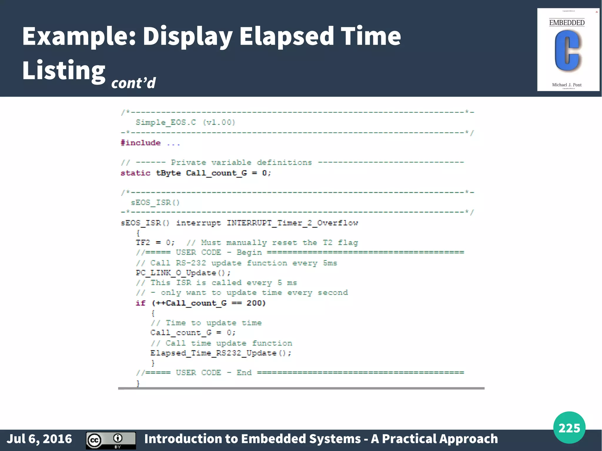 Jul 6, 2016 Introduction to Embedded Systems - A Practical Approach 225 Example: Display Elapsed Time Listing cont’d 