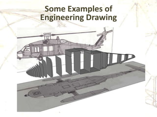 Some Examples of
Engineering Drawing
 
