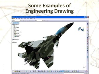 Some Examples of
Engineering Drawing
 