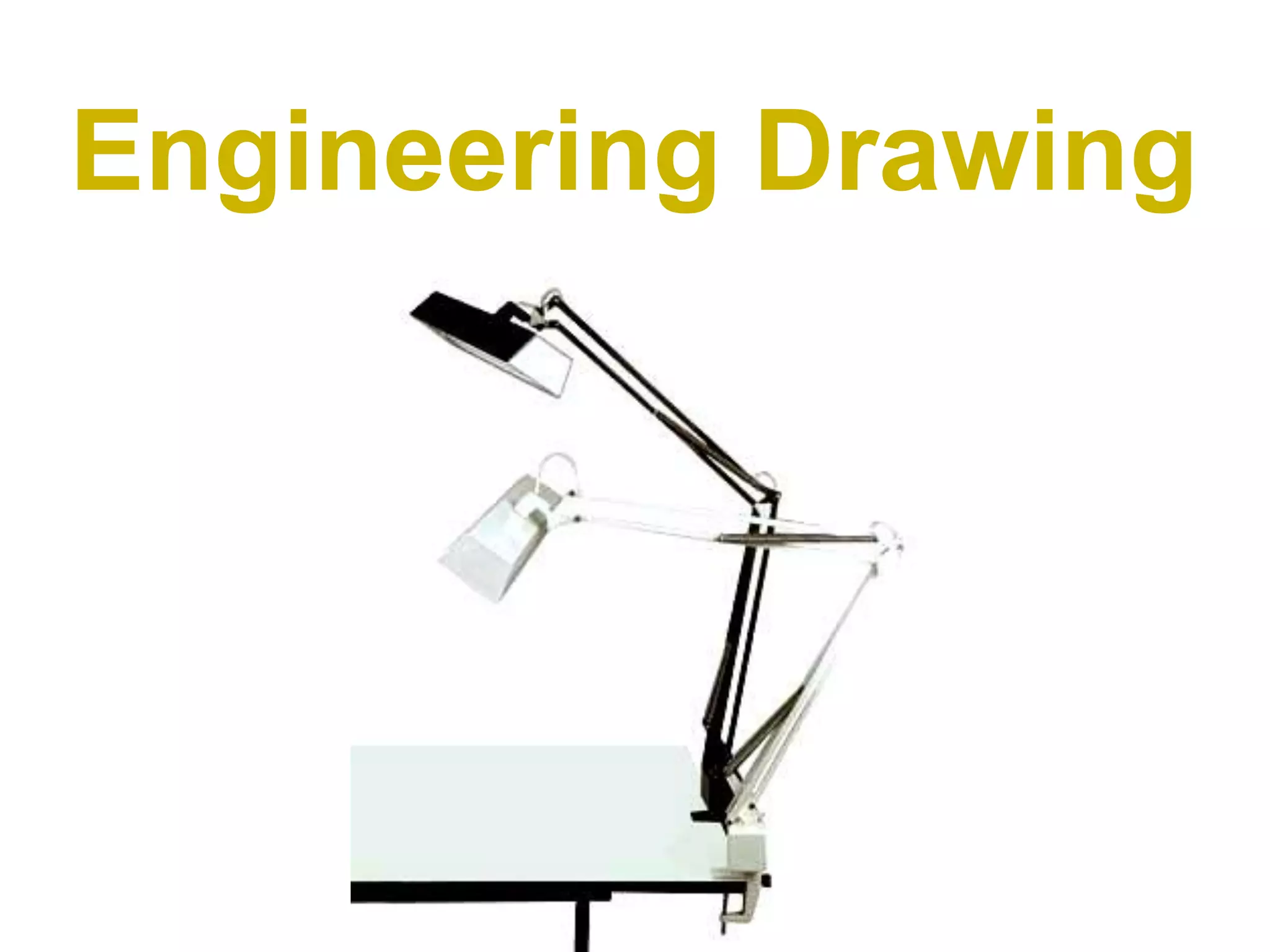 Engineering Drawing
 