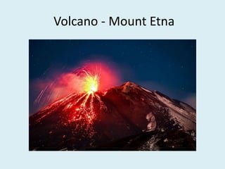 Volcano - Mount Etna
 