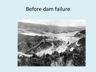 Before dam failure
 