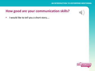How good are your communication skills?
• I would like to tell you a short story….
 