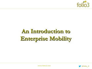 Enterprise Mobility - An Introduction