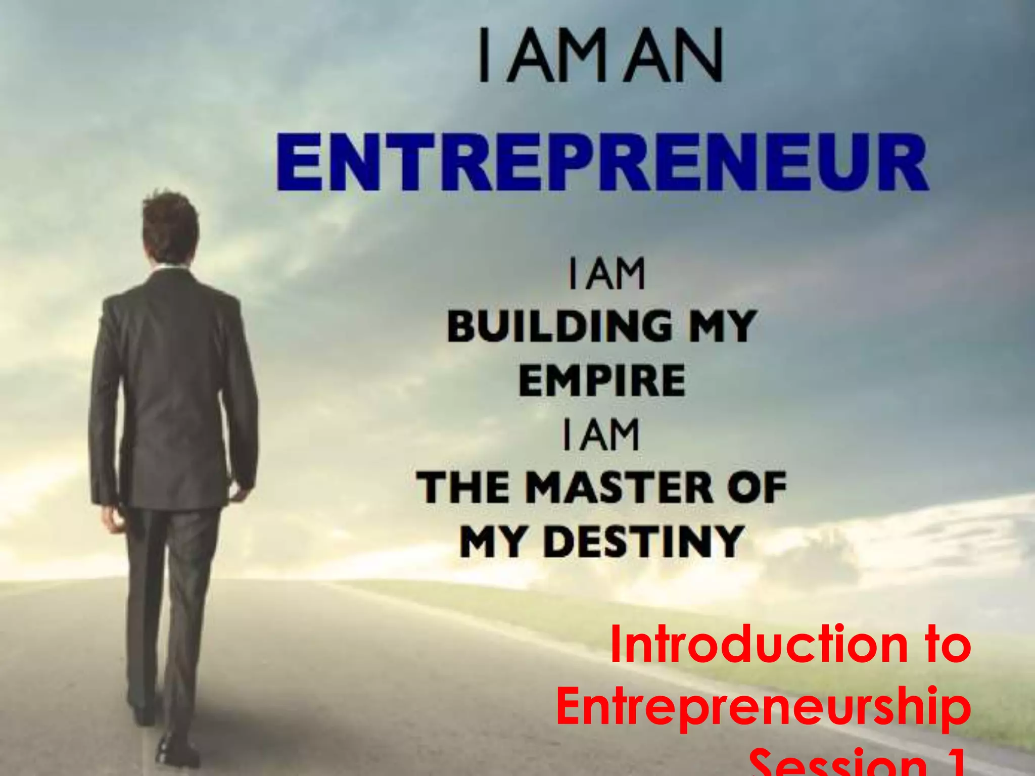 Introduction to
Entrepreneurship
 