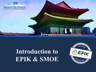 Introduction to
EPIK & SMOE
 