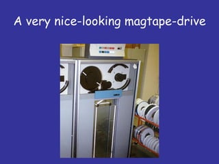 A very nice-looking magtape-drive
 