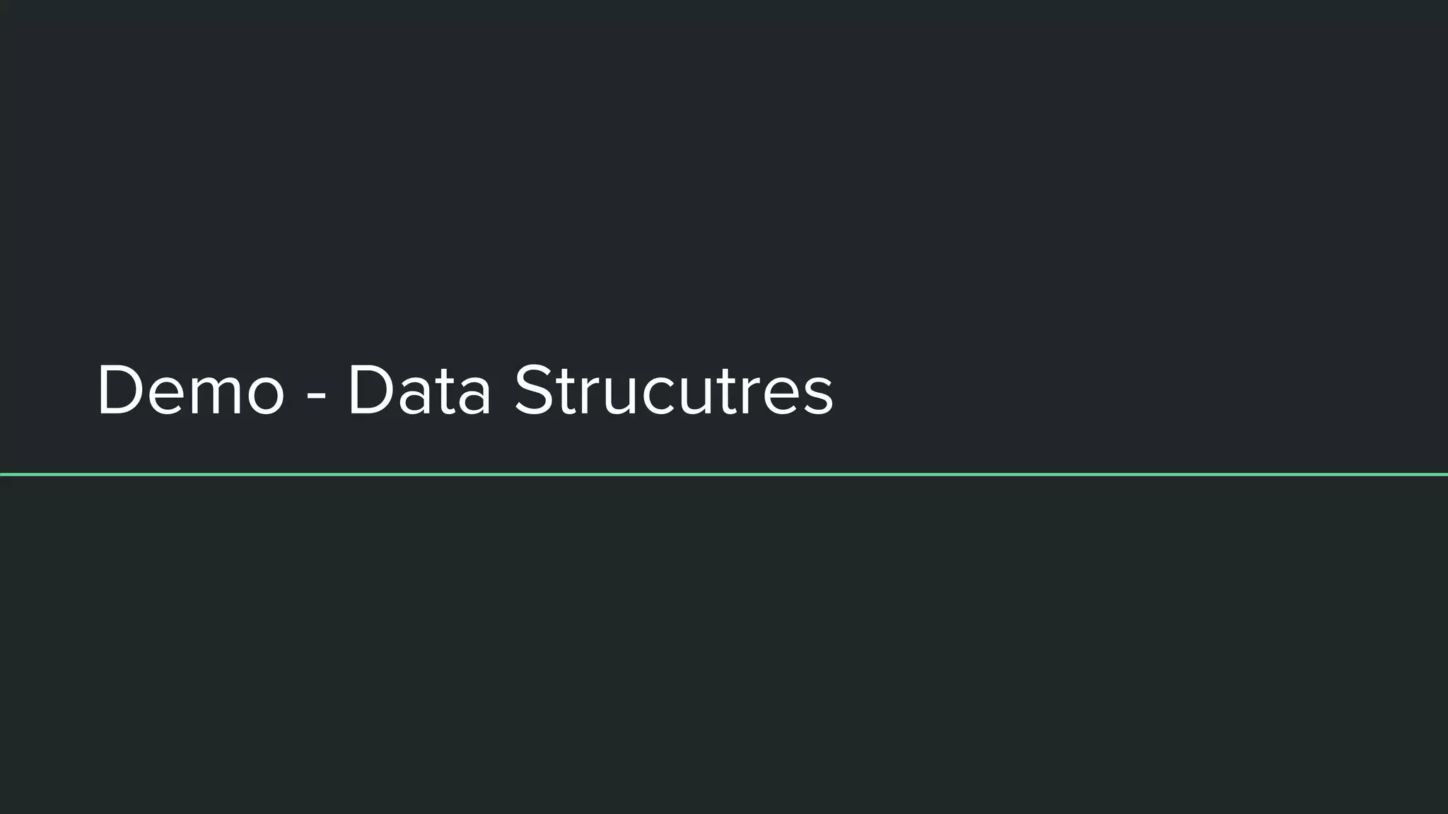 Demo - Data Strucutres 