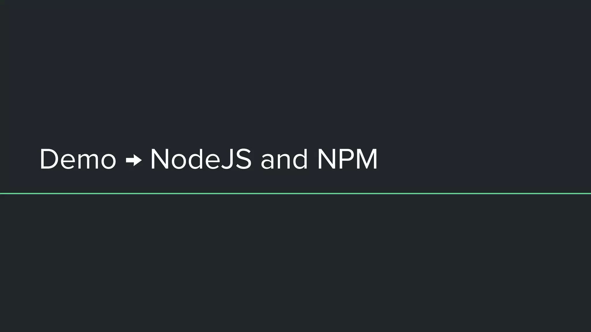 Demo → NodeJS and NPM 