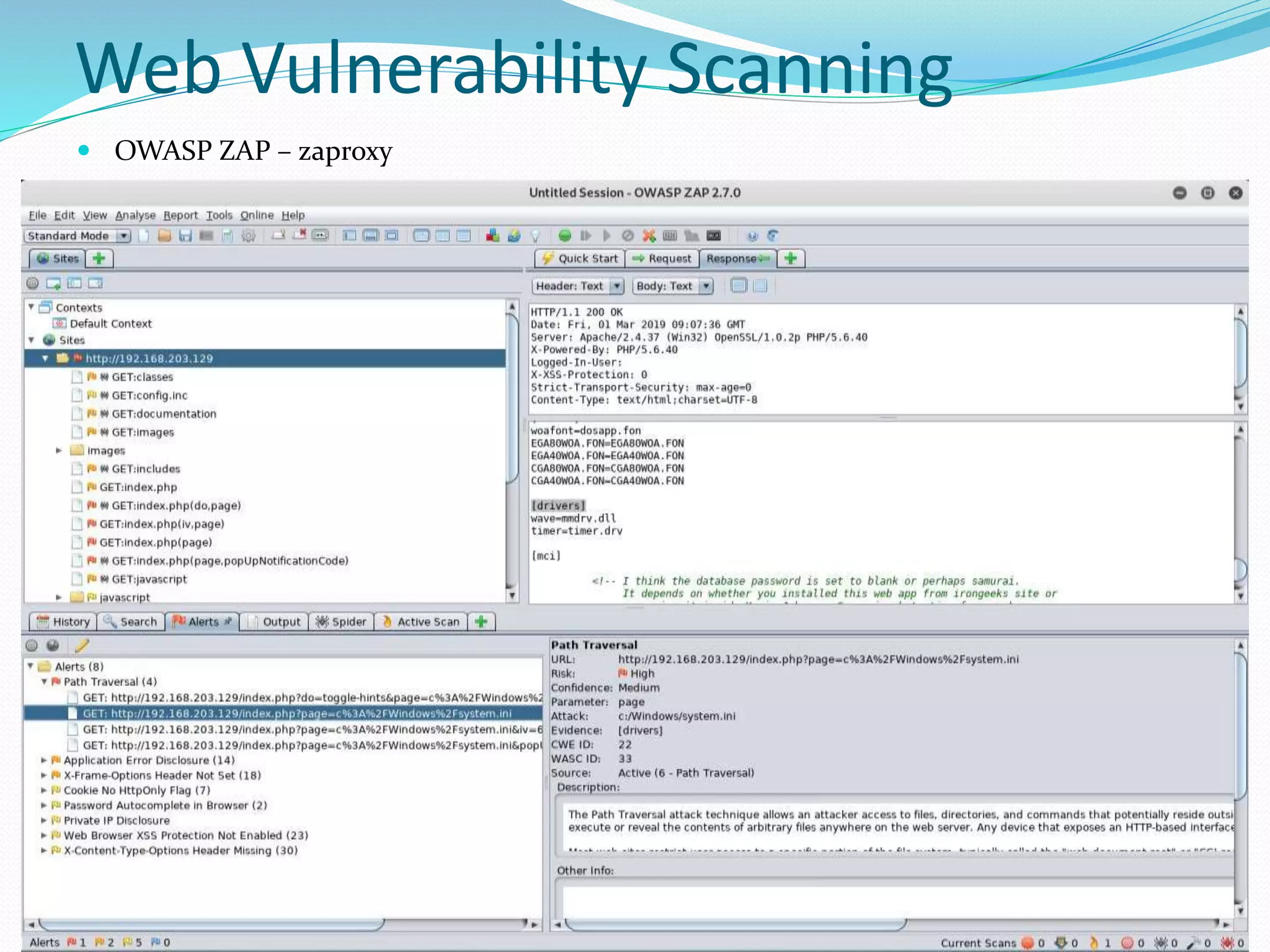 Web Vulnerability Scanning
 OWASP ZAP – zaproxy
 