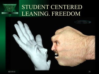 STUDENT CENTERED LEANING. FREEDOM 02/15/11 