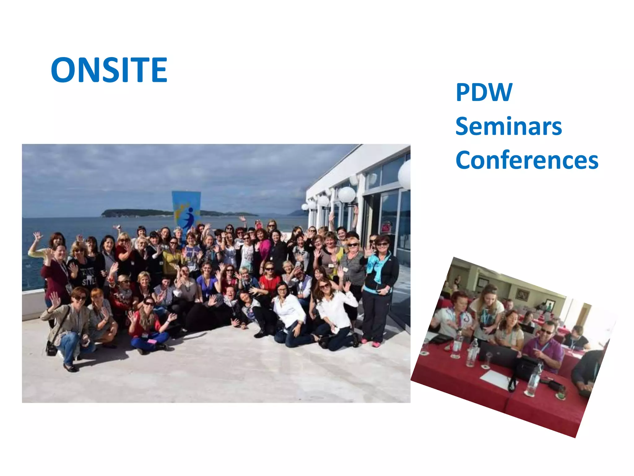PDW
Seminars
Conferences
ONSITE
 