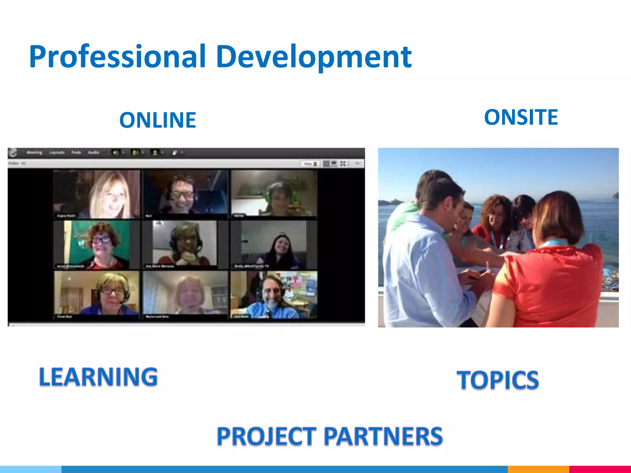 Professional Development
ONLINE ONSITE
 