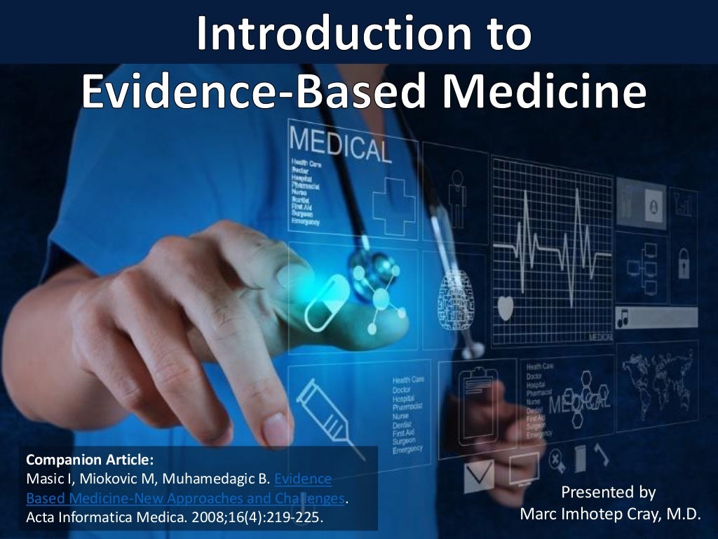 Introduction to EvidenceBased Medicine (EBM)
