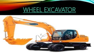 WHEEL EXCAVATOR
 