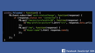 Facebook JavaScript SDK
 