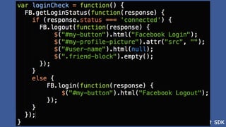 Facebook JavaScript SDK
C
W
 