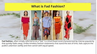 Small Fad Introduction to Fashion - Introduction, Style, Trend, Fad, Classics ...