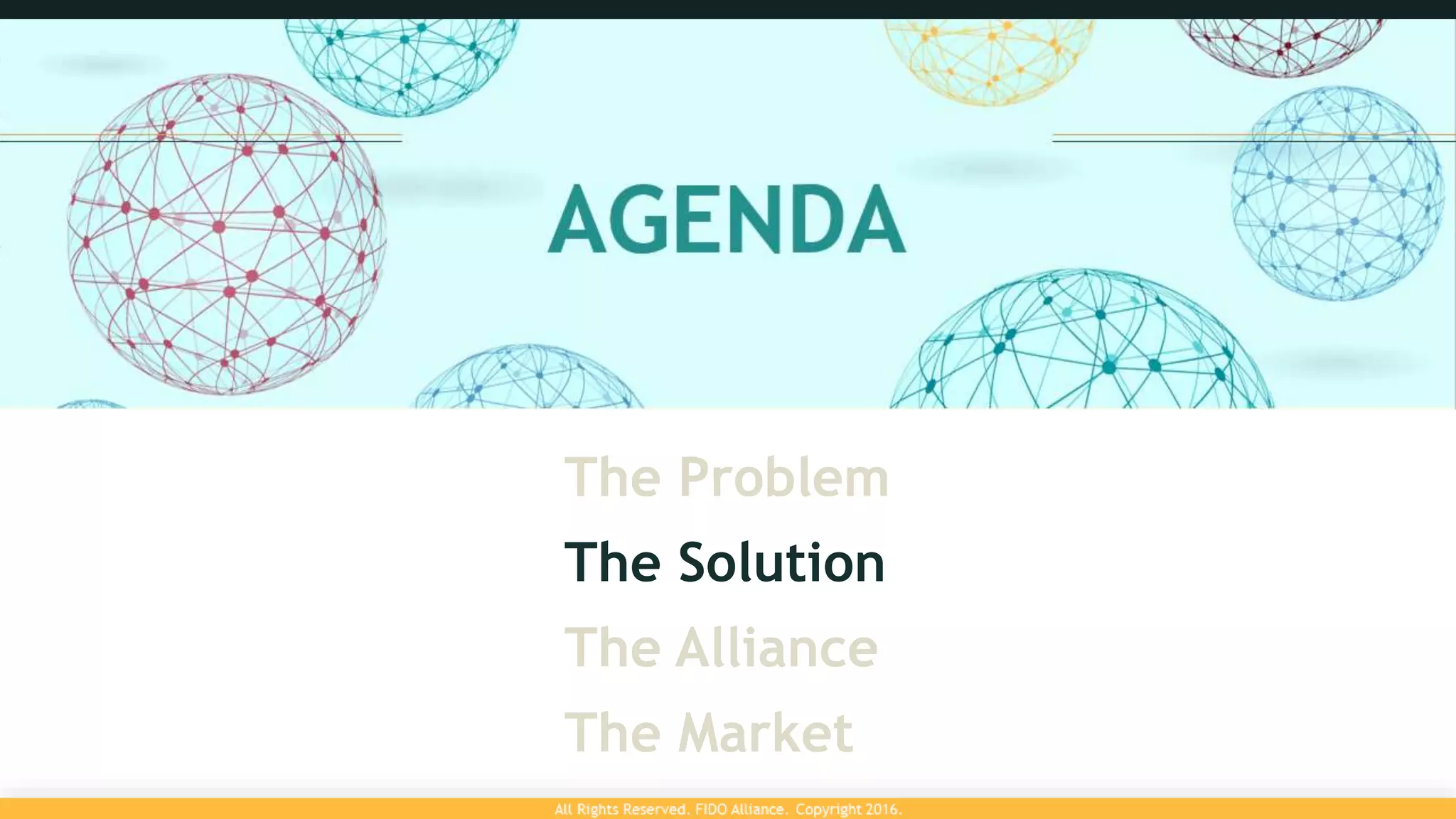 The Problem
The Solution
The Alliance
The Market
 