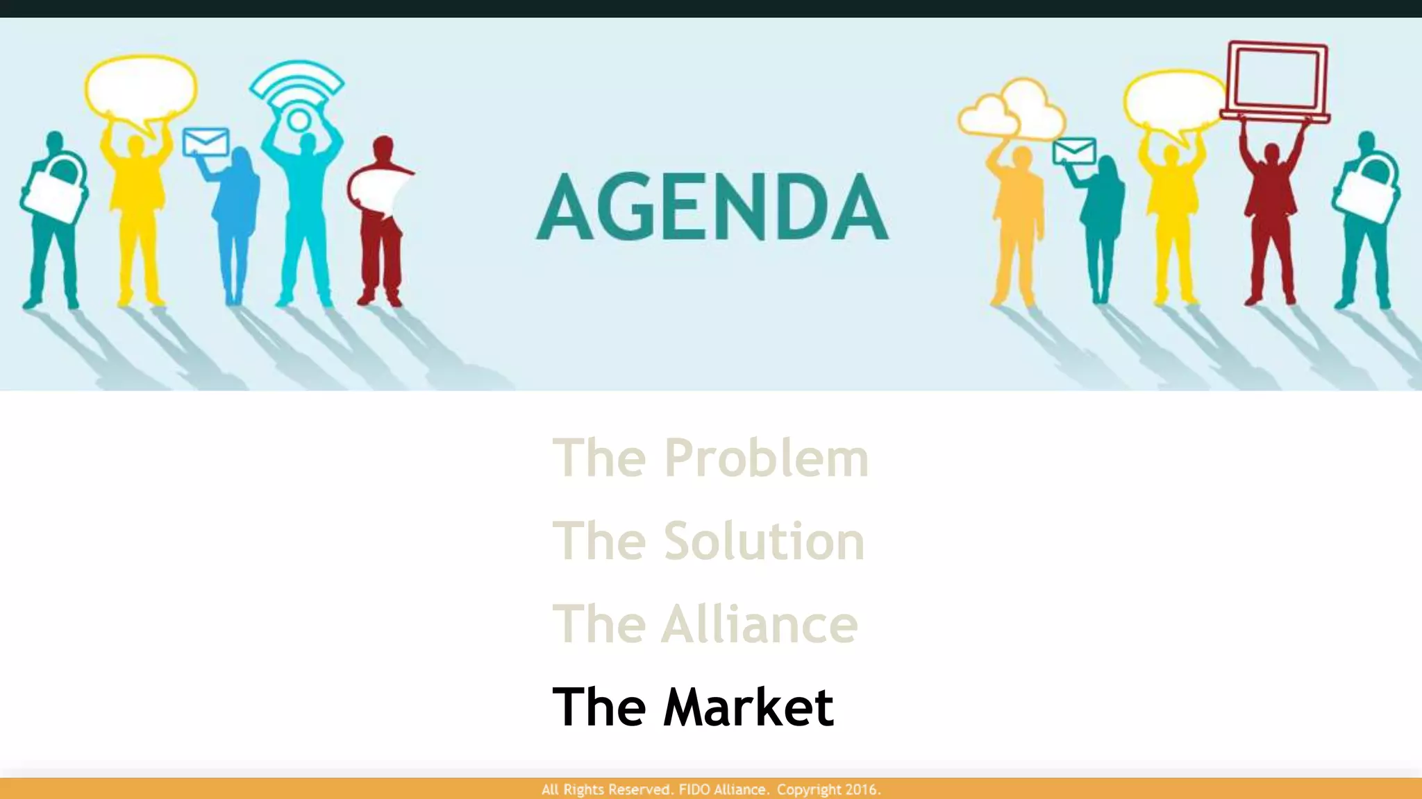 The Problem
The Solution
The Alliance
The Market
 