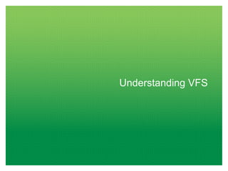 Understanding VFS
 