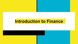 Introduction to Finance
 