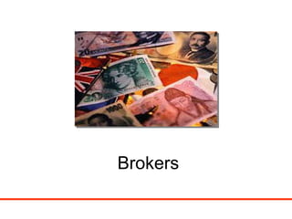 Brokers 