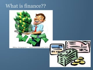 What is finance??
 