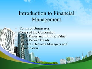 Introduction to Financial Management ,[object Object],[object Object],[object Object],[object Object],[object Object]