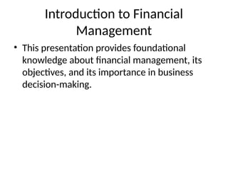 Comprehensive Guide to Financial Management Principles and Practices | PPTX