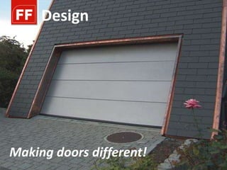 Design




Making doors different!
 