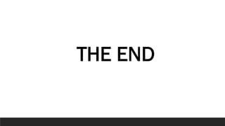 THE END
 