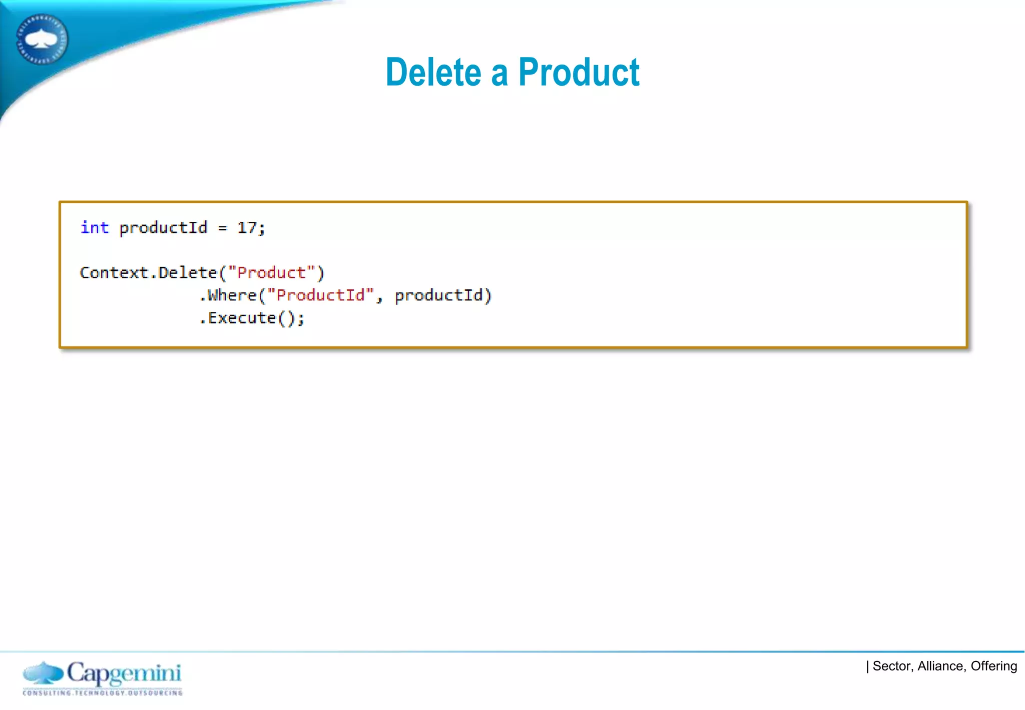 Delete a Product




                   | Sector, Alliance, Offering
 