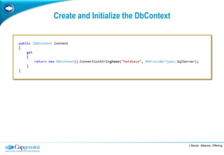 Create and Initialize the DbContext




                                      | Sector, Alliance, Offering
 