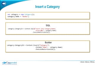 Insert a Category



       SQL




      Builder




                    | Sector, Alliance, Offering
 