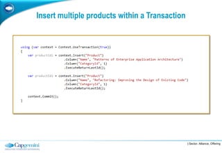 Insert multiple products within a Transaction




                                                | Sector, Alliance, Offering
 