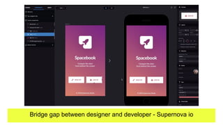 Bridge gap between designer and developer - Supernova io
 